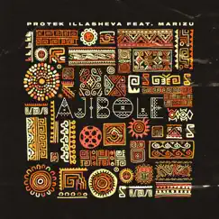 Ajibole (feat. Marizu) - Single by Protek Illasheva & Marizu album reviews, ratings, credits