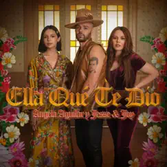 Ella Qué Te Dio - Single by Ángela Aguilar & Jesse & Joy album reviews, ratings, credits
