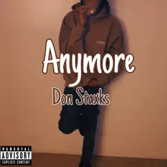 Anymore - Single by Don Staxks album reviews, ratings, credits