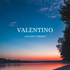 Valentino (Acoustic Version) Song Lyrics