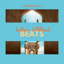Finding Serenity in Indian Chillout Beats by Indian Beats Project album reviews, ratings, credits