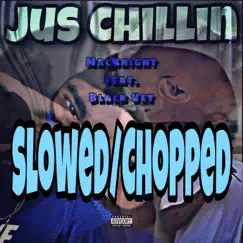 Jus Chillin (feat. Black Vet) [Slowed/Chopped] Song Lyrics