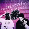 Where Does all the Time Go? - Single album lyrics, reviews, download