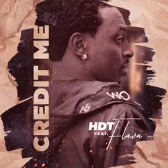 Credit Me - Single (feat. FLAVA) - Single by Hdt album reviews, ratings, credits