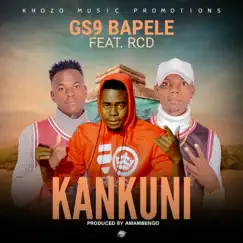 Kankuni (feat. RCD) - Single by GS9 Bapele album reviews, ratings, credits