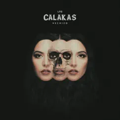 Hechizo by Las Calakas album reviews, ratings, credits