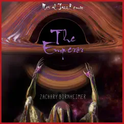 The Emperor (feat. LaRue Nickelson, John C. O'Leary III, Alejandro Arenas & Alex DeLeon) [METAL JAZZ Remix] - Single by Zachary Bornheimer album reviews, ratings, credits