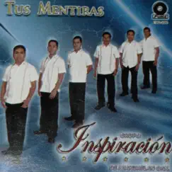 Tus Mentiras by Grupo Inspiración album reviews, ratings, credits