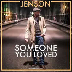 Someone You Loved - Single by Jenson album reviews, ratings, credits