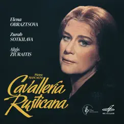 Pietro Mascagni: Cavalleria Rusticana (Live) by Elena Obraztsova, Zurab Sotkilava & Vladislav Verestnikov album reviews, ratings, credits