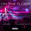On the Floor (feat. Phunkee Phoot) - Single album lyrics, reviews, download
