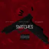 Switches - Single (feat. Deandre Montana & Trigga600) - Single album lyrics, reviews, download