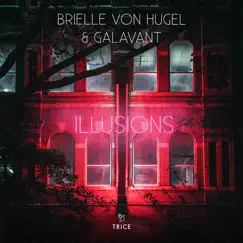 Illusions - Single by Brielle Von Hugel & Galavant album reviews, ratings, credits