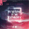 Waiting for Tonight - Single album lyrics, reviews, download
