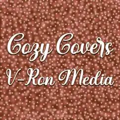 Cozy Covers - EP by V-Ron Media album reviews, ratings, credits