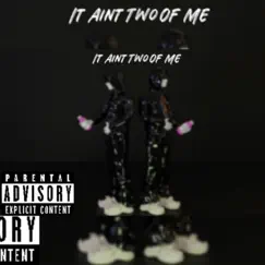 It Aint Two of Me (feat. Colt Benji) Song Lyrics