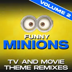 Funny Minions: TV and Movie Theme Remixes, Vol. 2 by Funny Minions Guys album reviews, ratings, credits