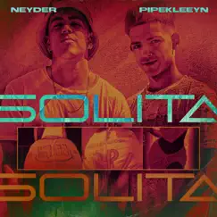 Solita - Single by Neyder & Pipekleeyn album reviews, ratings, credits