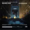 Higher Love (feat. PRYVT RYN) - Single album lyrics, reviews, download