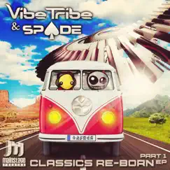 Classics Re - Born by Vibe Tribe & Spade album reviews, ratings, credits