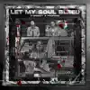 Let My Soul Bleed - Single album lyrics, reviews, download