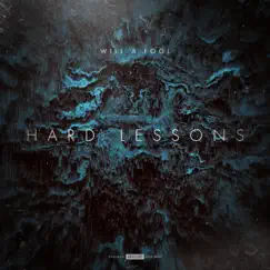 Hard Lessons - Single by Will A Fool album reviews, ratings, credits