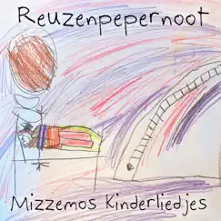 Reuzenpepernoot - Single by Mizzemos Kinderliedjes album reviews, ratings, credits