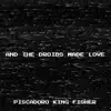 And the Droids Made Love! - Single album lyrics, reviews, download