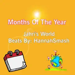 Months of the Year (feat. HannahSmash) Song Lyrics