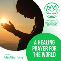 A Healing Prayer for the World - EP by Women's Meditation Network album reviews, ratings, credits