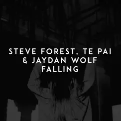 Falling - Single by Steve Forest, Te Pai & Jaydan Wolf album reviews, ratings, credits