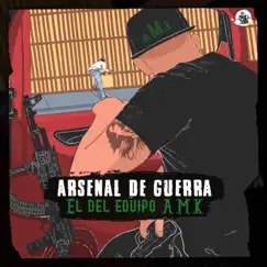 El del Equipo A.M.K. - Single by Arsenal De Guerra album reviews, ratings, credits