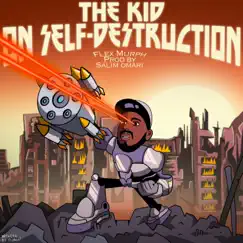 The Kid On Self Destruction - EP by Flex Murph album reviews, ratings, credits