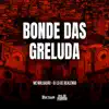 BONDE DAS GRELUDA song lyrics