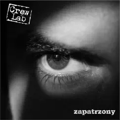 Zapatrzony (feat. Jennifer Schwartz & Jakub QBEK Zajączkowki)) [Radio Edit] - Single by Crew Lab album reviews, ratings, credits
