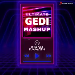 Ultimate Gedi Mashup - Single by DJ Kiran Kamath album reviews, ratings, credits