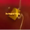 Da Magical Thang album lyrics, reviews, download