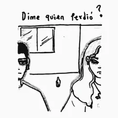 Dime Quién Perdió? - Single by Lodii & Lovaa album reviews, ratings, credits