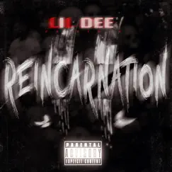 Reincarnation 2 by Lil Dee album reviews, ratings, credits