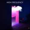 High Frequency - Single album lyrics, reviews, download