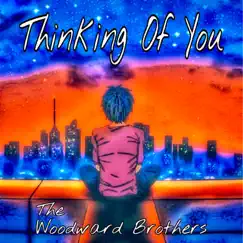 Thinking of You - Single by The Woodward Brothers album reviews, ratings, credits