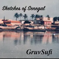 Sketches of Senegal by GruvSufi album reviews, ratings, credits