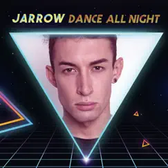 Dance All Night - Single by Jarrow album reviews, ratings, credits