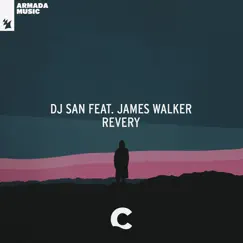 Revery (feat. James Walker) - Single by DJ San album reviews, ratings, credits