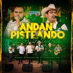 Andan Pisteando los Plebes (En Vivo) - Single by Banda Renovación & Canelos Jrs album reviews, ratings, credits