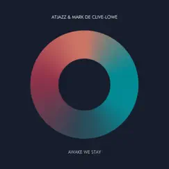 Awake We Stay - Single by Atjazz & Mark de Clive-Lowe album reviews, ratings, credits
