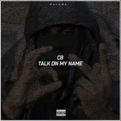 Talk On My Name - Single by CB album reviews, ratings, credits