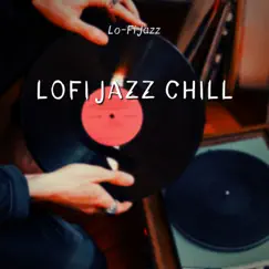 Lofi Jazz Chill by Lo-Fi Jazz album reviews, ratings, credits