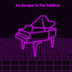 An Escape to the Sublime Song Lyrics