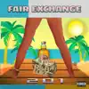 Fair Exchange - Single album lyrics, reviews, download